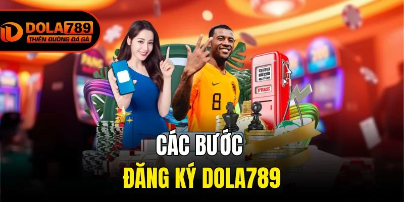 Các bước đăng ký Dola789