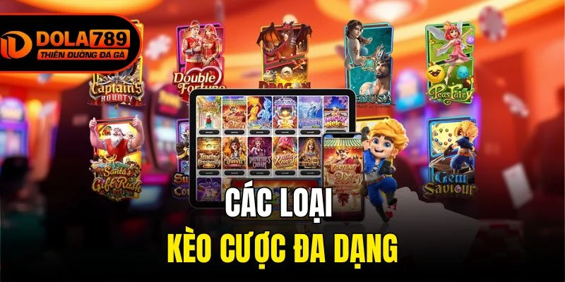 Các loại kèo cược đa dạng